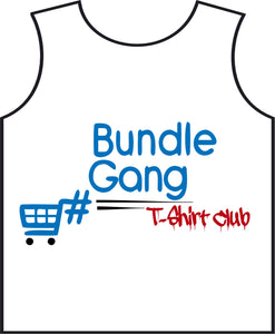 Bundle Gang T-Shirt Club